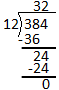 The problem shows that the 4 from the dividend is brought down and added to the 2 from the subtraction creating the number 24. 12 goes into 24, 2 times. 2 is added to the line above the dividend. 2 times 12 equals 24. 24 minus 24 equals 0 so there is no remainder. The problem, 384 divided by 12 shows the quotient is 32.